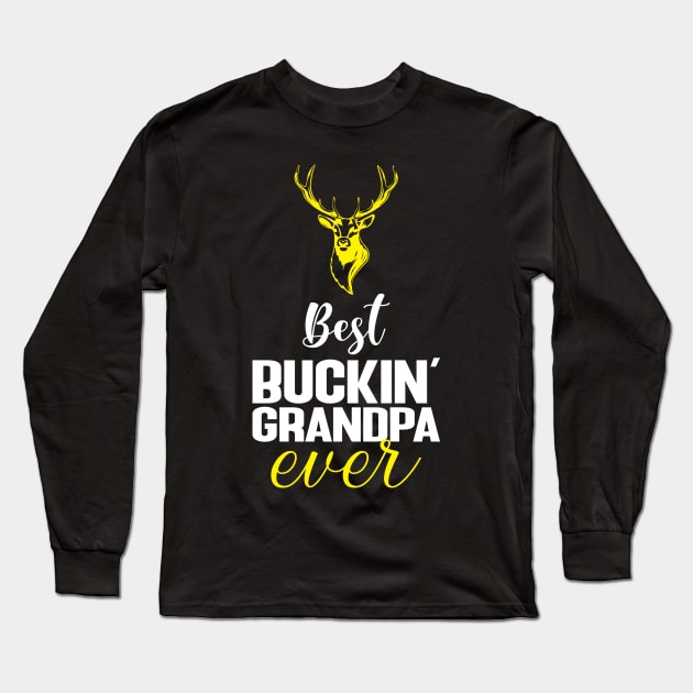 Best buckin' grandpa ever Long Sleeve T-Shirt by FatTize